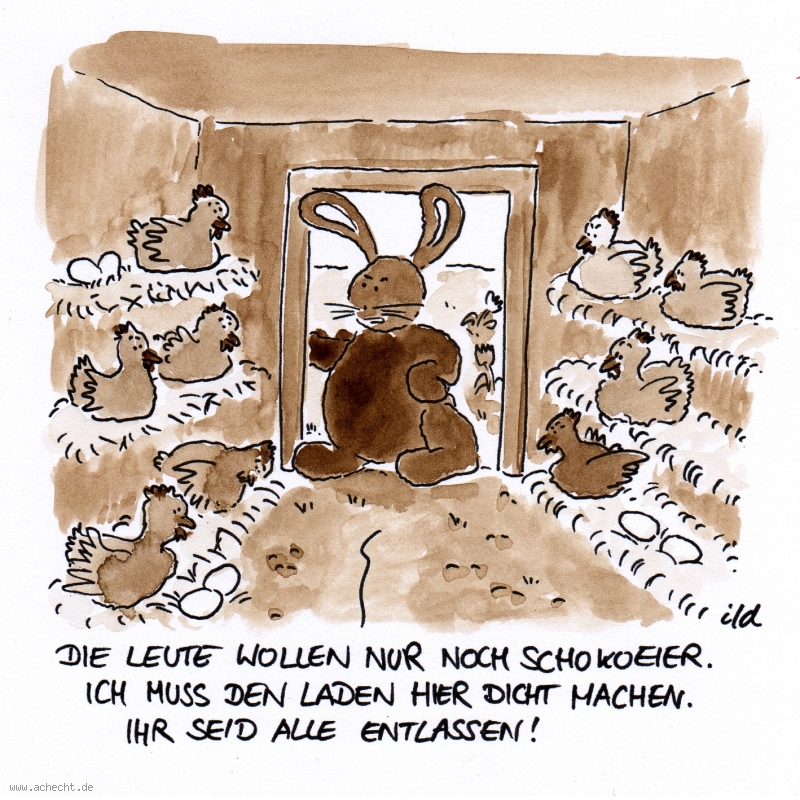 Cartoon: Nur noch Schokoeier: Ostern, Osterhase, Huhn, Henne, Ei, Schokolade, Schokoei, Nachfrage, Wirtschaft, Angebot
