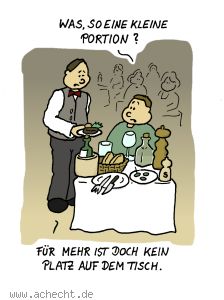 Cartoon: Kleine Portion - Restaurant, Gastronomie, Portion, Gast, Essen, Tisch, Platz, Fülle, voll, Platzmangel