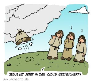 Cartoon: Jesus in der Cloud - Jesus, Religion, Himmelfahrt, Gott, Cloud, Computer, Speicher