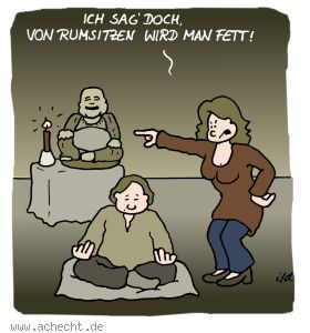 Cartoon: Von Rumsitzen wird man fett