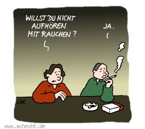 Cartoon: Willst du nicht aufhören