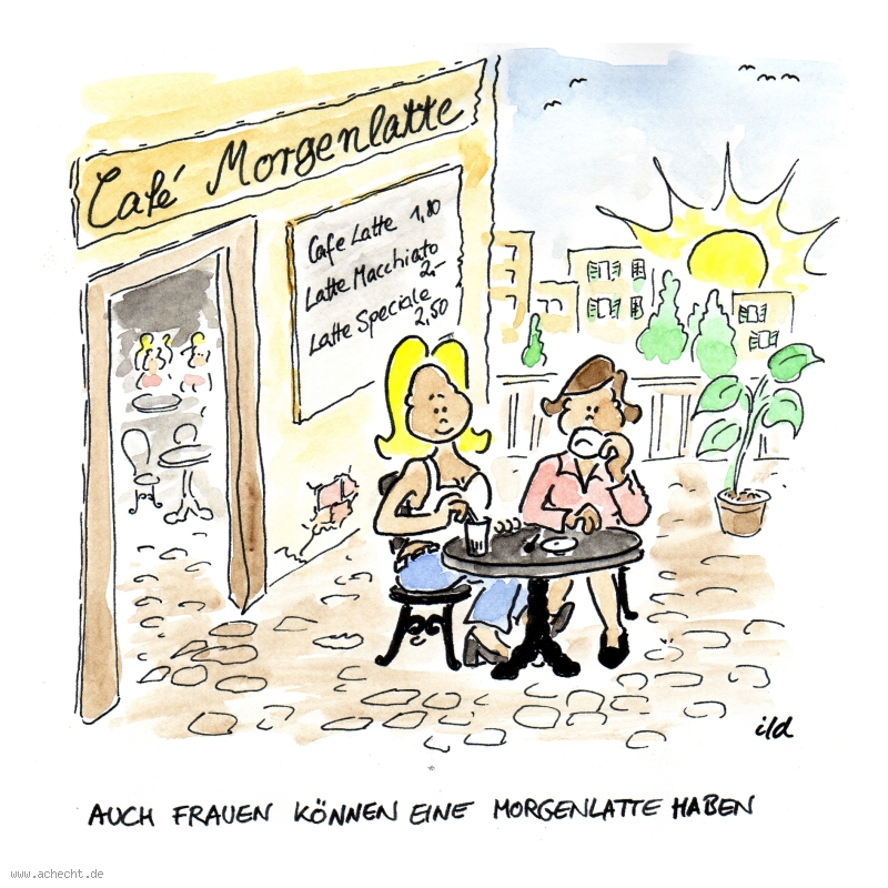 Cartoon: Morgenlatte: Morgenlatte, Penis, Geschlechtsteil, Glied, Café, Kaffee, Restaurant, Frau, Morgen, Frühstück, Gastronomie