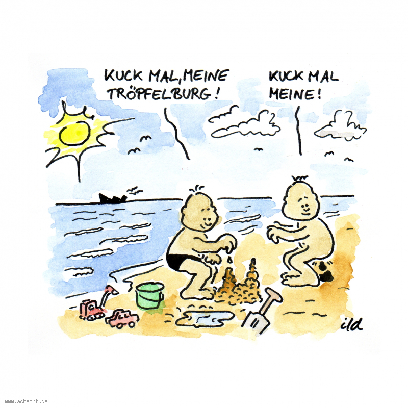 Cartoon: Tröpfelburg: Tröpfelburg, Sandburg, Burg, Sand, Strand, Spiel, Spielen, Kind, Kinder, Meer, Sonne, Stuhlgang, Kacke, Klo, Kackwurst, Urlaub