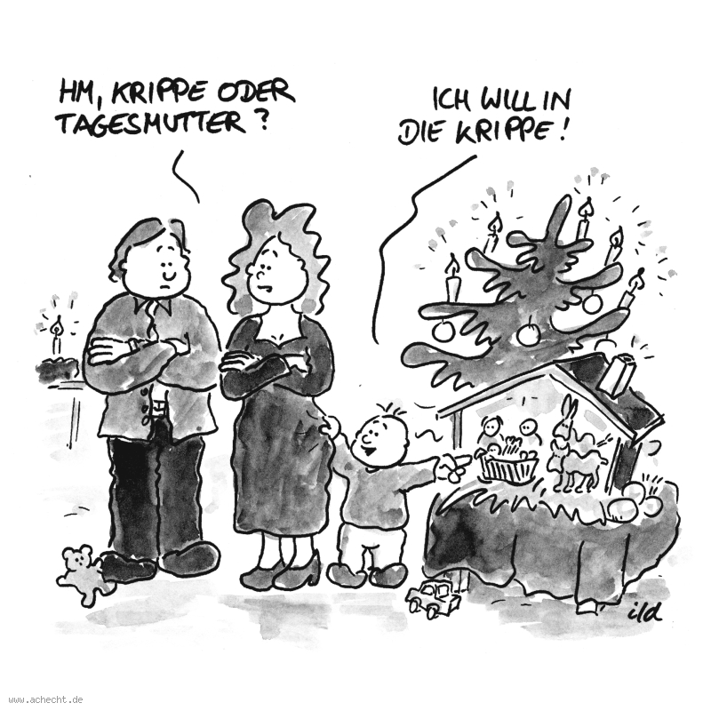 Cartoon: Krippe oder Tagesmutter: Krippe, Tagesmutter, Mutter, Weihnachten, Weihnachtsbaum, Kindergarten, Kind, Eltern, Entscheidung, Kindertagesstätte, Kita, Erziehung