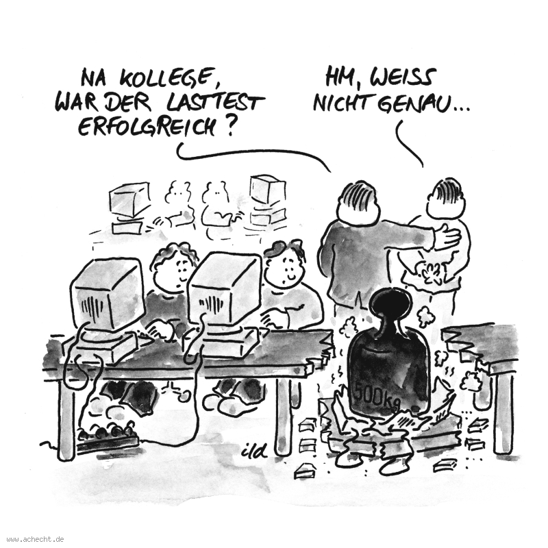 Cartoon: Lasttest: Computer, Rechner, IT, Technik, Lasttest, Last, Test, Testing, Unit Test, Entwicklung, Programmierung, Software, Hardware, Programm, Entwicklung, Entwickler