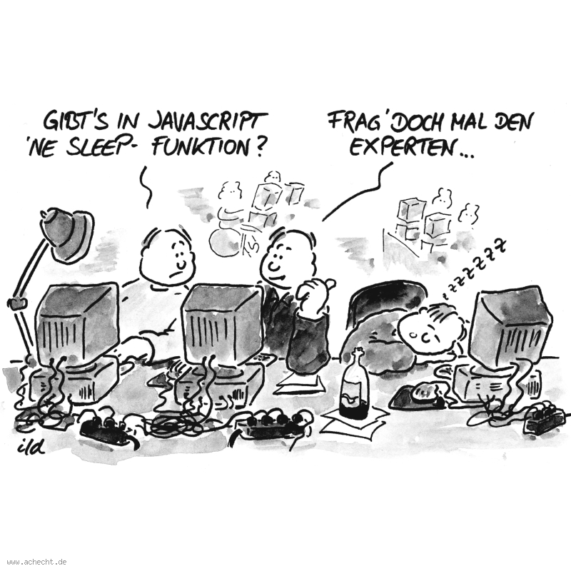 Cartoon: Sleep-Funktion: Computer, Rechner, Programmierung, Programm, JavaScript, Java, Script, Skript, HTML, CSS, Webdesign, Design, Web, Sleep, Funktion, Methode, Function