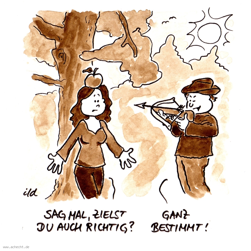 Cartoon: Zielst Du auch richtig?: Mann, Frau, Beziehung, Ehe, Ziel, zielen, Wilhelm Tell, Tell, Armbrust, Apfel, schießen, Drama