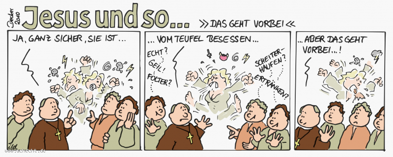 Cartoon: Das geht vorbei: Hexe, Scheiterhaufen, Verbrennung, Verfolgung, Pfarrer, Exorzismus, Exorzist, Christentum, Religion, Scheinheiligkeit, Wut, Zorn, ausrasten, Anfall, Wutausbruch, Teufel, besessen