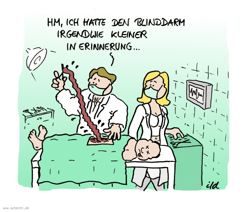 Cartoon: Blinddarm kleiner in Erinnerung: Blinddarm, Arzt, Medizin, Operation, Körper, Krankenhaus, Verwechslung, Erinnerung, Darm, Expertise