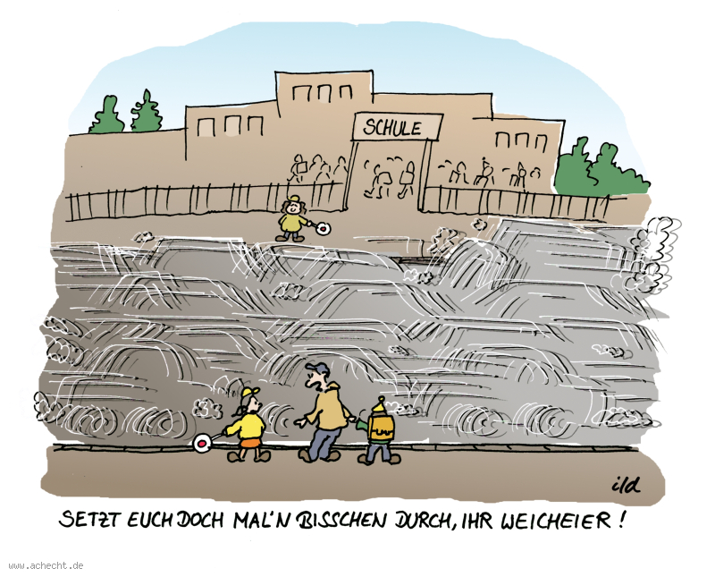 Cartoon: Setzt euch mal durch: durchsetzen, Schule, Schülerlotse, Lotse, Verkehr, Auto, fahren, viel, Stau, Ärger, Frust, Wut, Enttäuschung, Forderung, Sarkasmus, Interpretation, Weichei, Angst, Hilfe, Anspruch