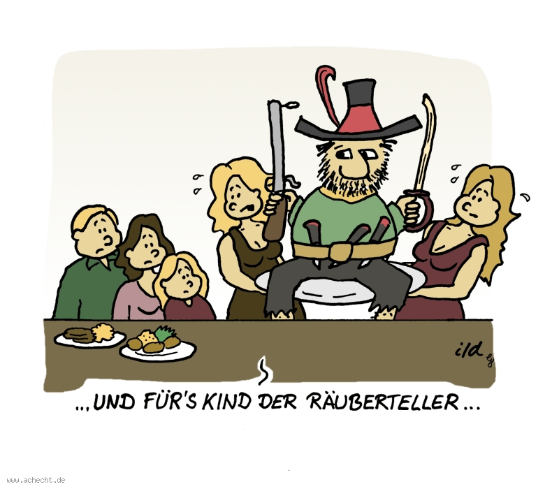 Cartoon: Räuberteller: Räuberteller, Räuber, Hotzenplotz, Familie, Restaurant, Gastronomie, Essen, Kind, Eltern