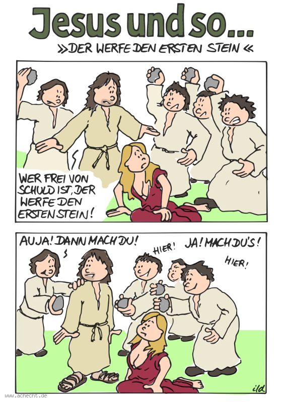 Cartoon: Der Werfe den ersten Stein: Religion, Glaube, Jesus, Gott, Christentum, Stein, werfen, frei, Schuld, unschuldig, Urteil, Verurteilung, Richter, Justiz, machen, ausführen, Bestrafung, Hure, Frau