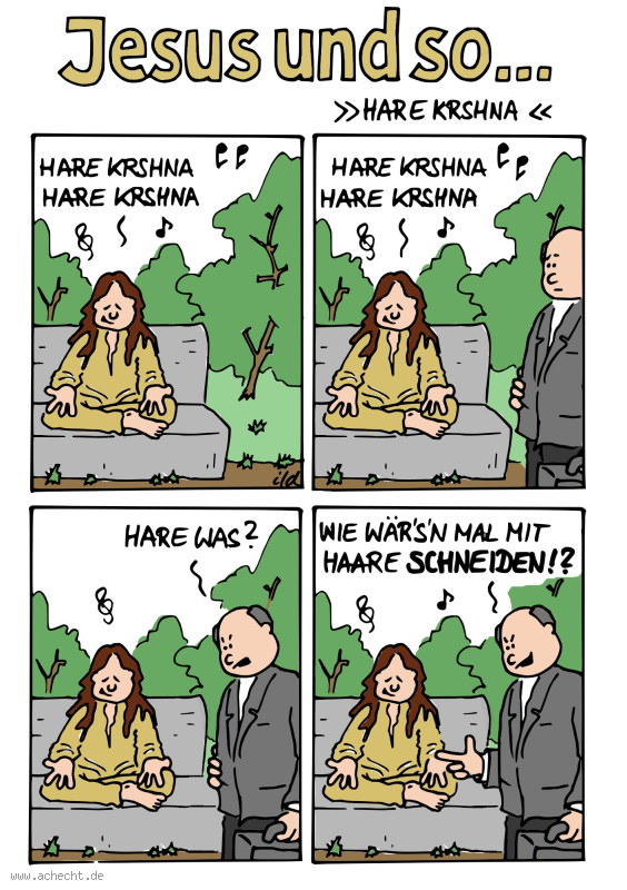 Cartoon: Hare Krshna: Religion, Glaube, Jesus, Gott, Christentum, Hare Krshna, Haar, schneiden, Frisör, frech, Ablehnung, Hippie, Spiritualität, Meditation, Frisur, lang, Arroganz, Unverständnis
