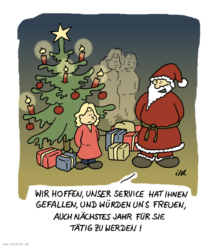 Cartoon: Service hat gefallen: Service, gefallen, Weihnachten, Weihnachtsmann, Wiedersehen, Dienstleistung, Business, Heiligabend, Bescherung, Geschenk, Dienst, Bewertung, Beurteilung