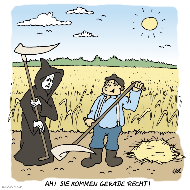 Cartoon: Sie kommen gerade recht: Sensenmann, Sense, Bauer, Feld, sensen, Tod, sterben, mähen, Getreide, Gras, Ernte
