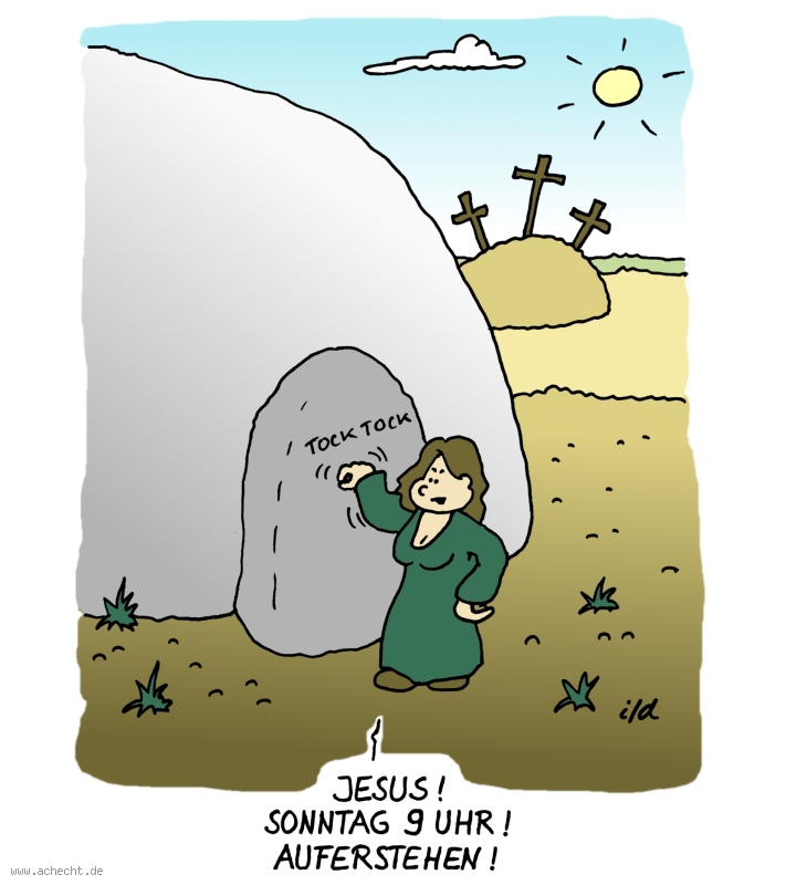 Cartoon: Sonntag 9 Uhr: Ostern, Jesus Auferstehung, Religion, Jesus, Christentum Cartoon: Sonntag 9 Uhr: Ostern, Jesus Auferstehung, Religion, Jesus, Christentum