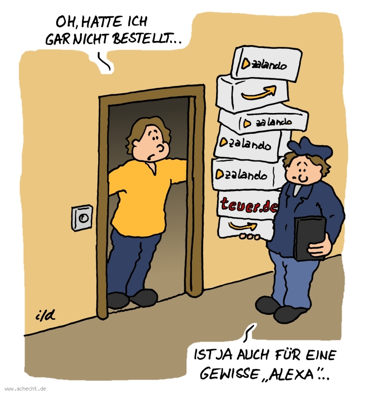 Cartoon: Hatte ich gar nicht bestellt: Bestellung, bestellen, Post, Amazon, Alexa, Kauf, Verkauf, Einkauf, Shop, Kunde, Paket, Zalando