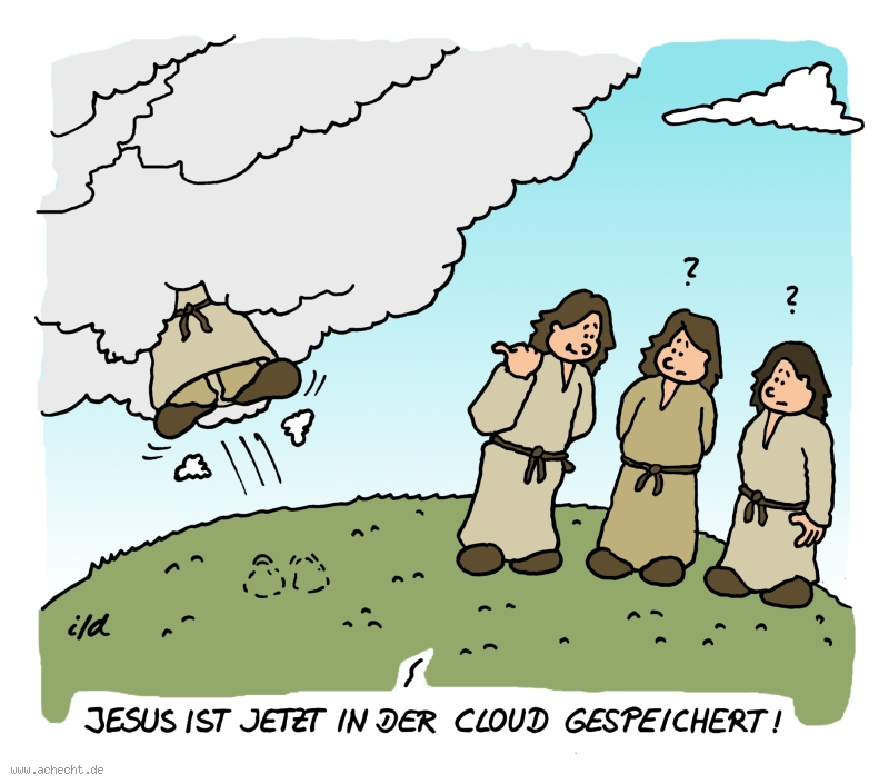 Cartoon: Jesus in der Cloud: Jesus, Religion, Himmelfahrt, Gott, Cloud, Computer, Speicher