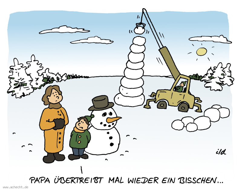 Cartoon: Papa übertreibt: Familie, Vater, Papa, Übertreibung, extrem, Winter, Schneemann, Schnee, Eis, Kind, Mutter, Eltern