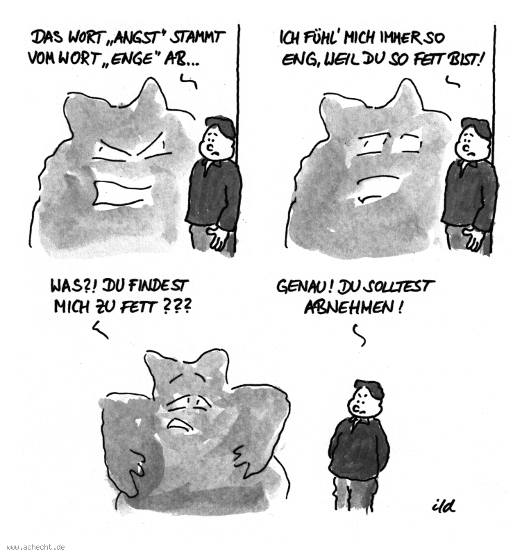 Cartoon: Angst - fett: Angst, Furcht, Angststörung, Psychologie, Therapie, Psychotherapie, Panik, Angstzustände, Behandlung, Gesundheit, Medizin, Enge, fett, Gesundheit