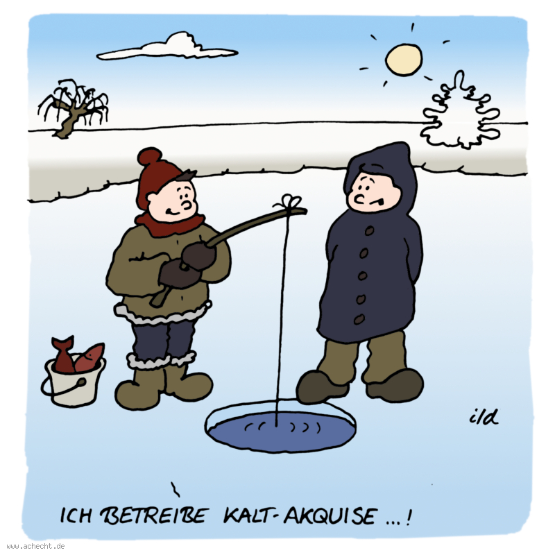 Cartoon: Kaltakquise: Akquise, Vertrieb, Winter, Eis, Eisloch, fischen, fangen, Kunde, Marketing, Business, angeln, Kälte, Schnee, Arbeit, Wirtschaft