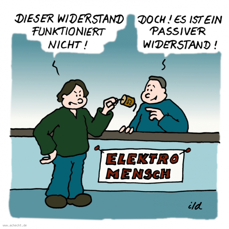 Cartoon: Widerstand funktioniert nicht: Widerstand, Elektronik, Psychologie, Protest, Wut, passiver Widerstand, Beziehung, Elektro