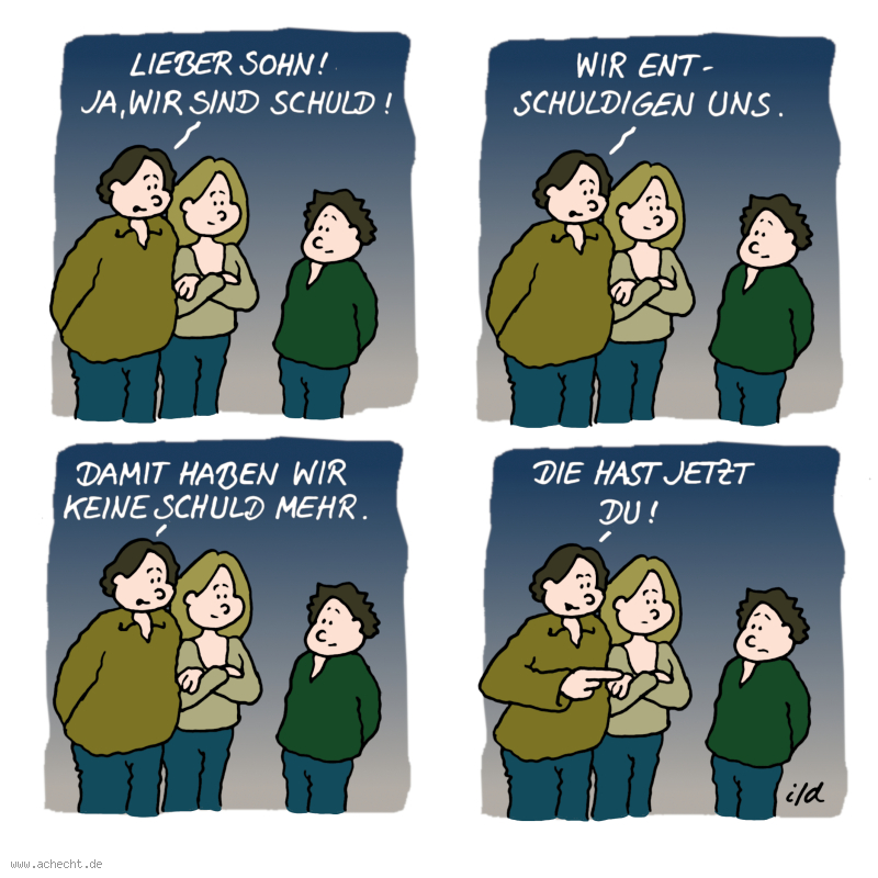 Cartoon: Ja wir sind schuld: schuld, Eltern, zugeben, Einsehen, Akzeptanz, loslassen, Widerspruch, Retourkutsche, Kind, Familie, Therapie, Psychologie