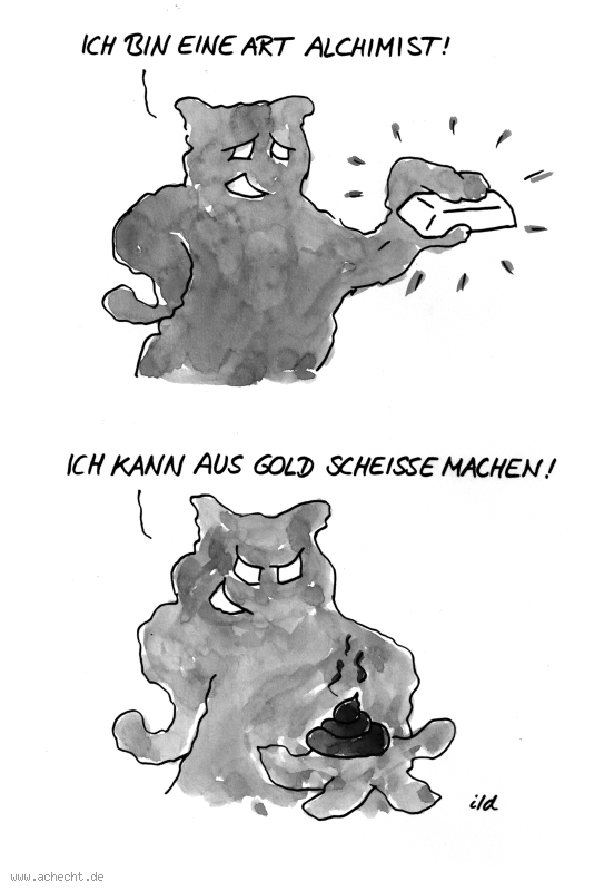 Cartoon: Angst - Alchimist: Angst, Gefühl, Emotionen, Psychologie, Alchimie, Alchemie, Gold, Kunst, Scheiße, Verwandlung, Zauberei, Magie, Wahrnehmung