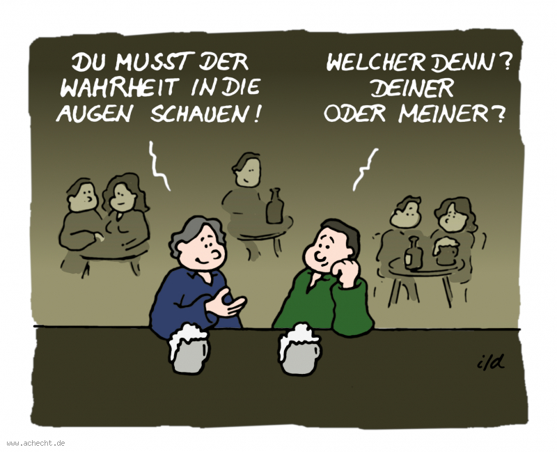 Cartoon: Der Wahrheit in die Augen: Wahrheit, Augen, Bewusstsein, Bewusstheit, Achtsamkeit, Blickwinkel, Wahrheiten, Aufmerksamkeit