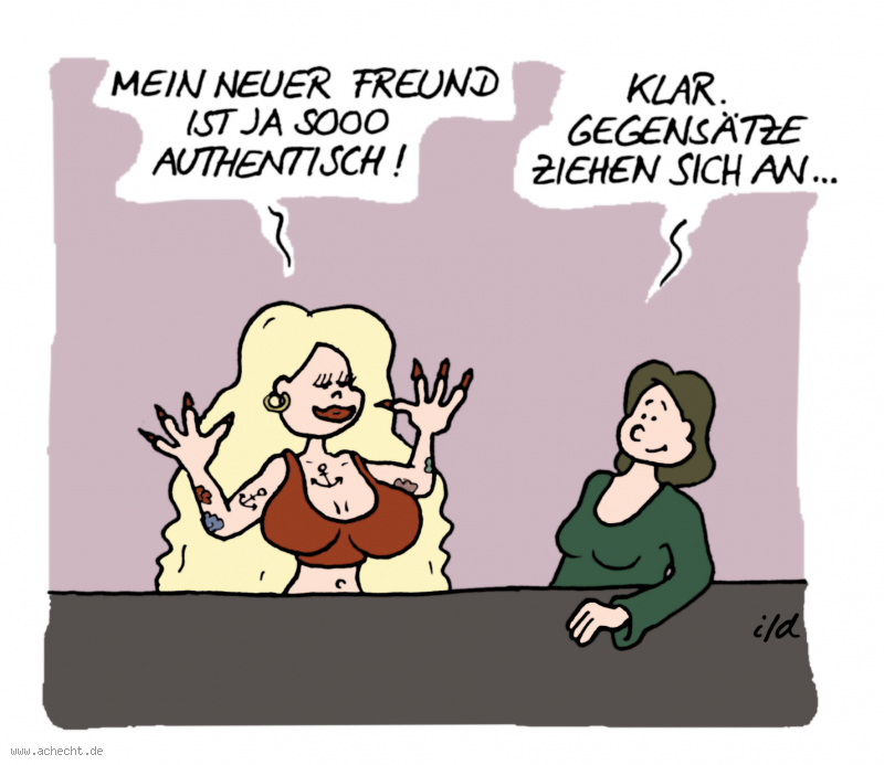 Cartoon: Sooo authentisch: Achtsamkeit, authentisch, Authentizität, Gegensätze, Anziehung, Beauty, Schönheit, Schminke, Kosmetik, Brüste, Busen, Vergrößerung