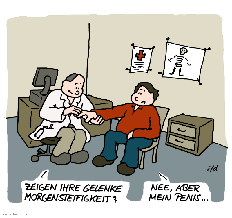 Cartoon: Morgensteifigkeit: Morgen, Penis, Arzt, Medizin, steif, Latte, Morgenlatte, Arthrose, Gelenke, Verwechslung, Expertise, Körper, Gesundheit