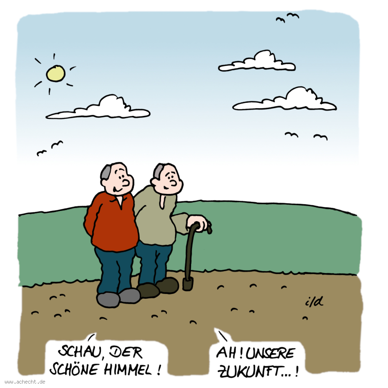 Cartoon: Unsere Zukunft: Alter, Zukunft, Opa, positives Denken, Denken, positiv, Senioren, Rentner, Himmel, Himmelfahrt, Religion