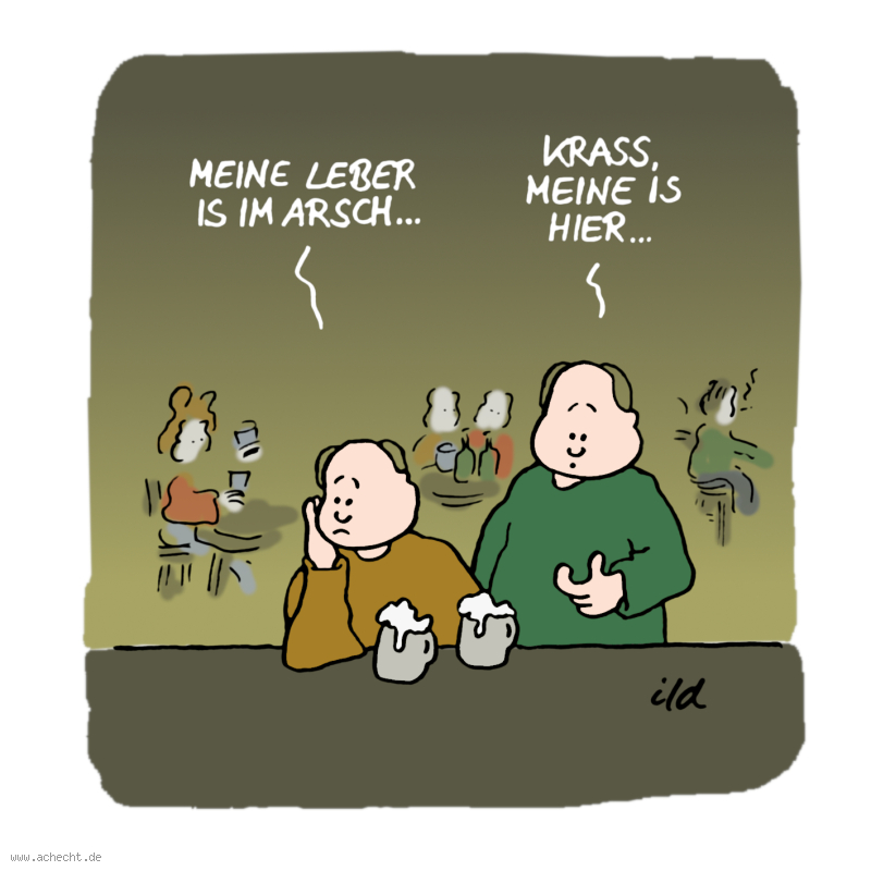 Cartoon: Leber im Arsch: Leber, Körperteil, Arsch, Medizin, Missverständnis, Gesundheit, Alkohol, Stoffwechsel