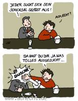 Cartoon: Schicksal selbst ausgesucht